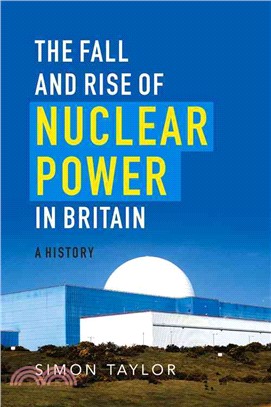 The Fall and Rise of Nuclear Power in Britain ─ A History