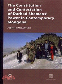The Constitution and Contestation of Darhad Shaman's Power in Contemporary Mongolia