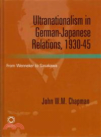 Ultranationalism in German-japanese Relations: 1930-45 from Wenneker to Sasakawa