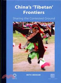 China's Tibetan Frontiers: Sharing the Contested Ground