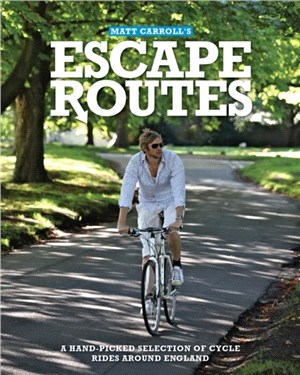 Escape Routes：A Hand-picked Selection of Stunning Cycle Rides Around England