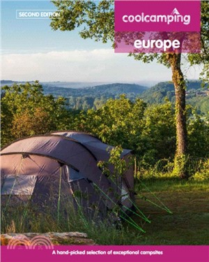 Cool Camping Europe: A Hand-Picked Selection of Campsites and Camping Experiences in Europe