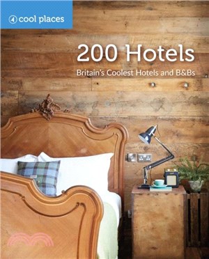 200 Hotels：Britain's Coolest Hotels and B&Bs