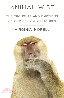 Animal Wise：The Thoughts and Emotions of Animals