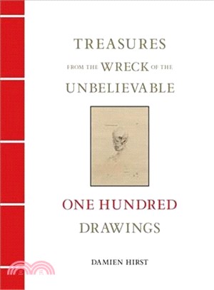 Damien Hirst ― Treasures from the Wreck of the Unbelievable; One Hundred Drawings
