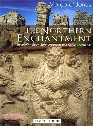 The Northern Enchantment ― Norse Mythology, Earth Mysteries and Celtic Christianity