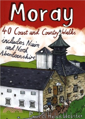 Moray：40 Coast and Country Walks