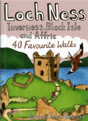 Loch Ness, Inverness, Black Isle and Affric：40 Favourite Walks