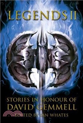 Legends 2：Stories in Honour of David Gemmell