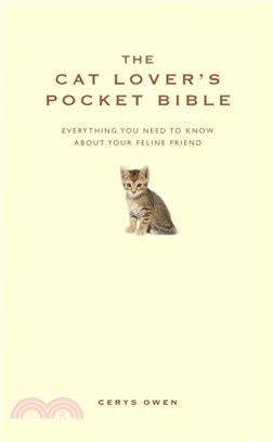 The Cat Lover's Pocket Bible：Everything you need to know about your feline friend