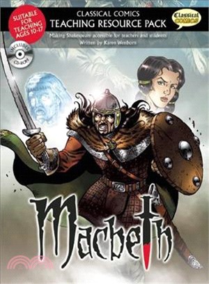 Classical Comics Teaching Resource Pack: Macbeth ― Making Shakespeare Accessible for Teachers and Students