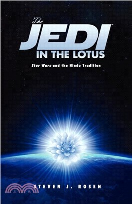 The Jedi in the Lotus："Star Wars" and the Hindu Tradition