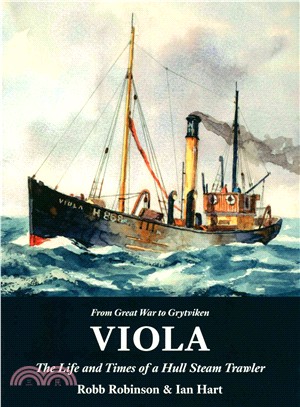 Viola：The Life and Times of a Hull Steam Trawler