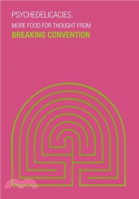 Psychedelicacies ― More Food for Thought from Breaking Convention