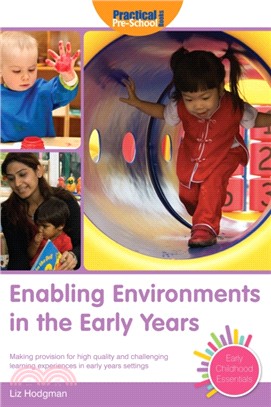 Enabling Environments in the Early Years：Making Provision for High Quality and Challenging Learning Experiences in Early Years Settings