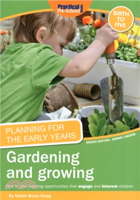 Planning for the Early Years: Gardening and Growing