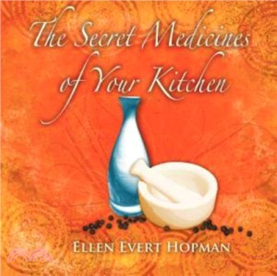 The Secret Medicines of Your Kitchen：A Practical Guide