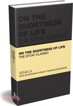 On the Shortness of Life：The Stoic Classic