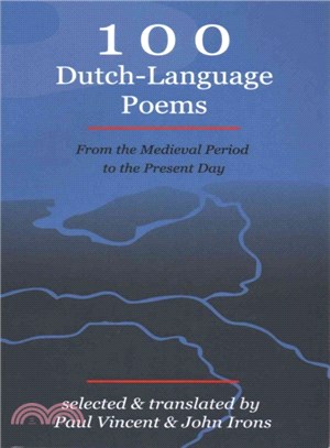 100 Dutch-language Poems ― From the Medieval Period to the Present Day