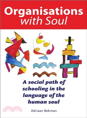 Organisations With Soul ― A Social Path of Schooling in the Language of the Human Soul