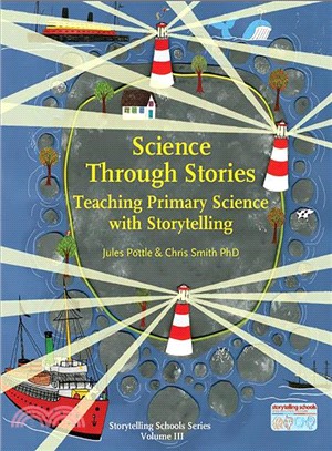Science Stories for Children to Retell ― Teaching Primary Science Using Storytelling and Stories