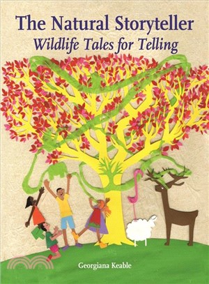 The Natural Storyteller ― Wildlife Tales for Telling