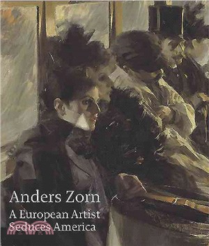 Anders Zorn ─ A European Artist Seduces America