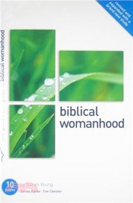 Biblical Womanhood：Ten studies for individuals or groups