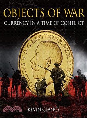 Objects of War ― Currency in a Time of Conflict