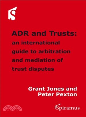 Adr and Trusts ― An International Guide to Arbitration and Mediation of Trust Disputes