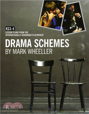 Drama Schemes：KS3-4 Lesson Plans from the Internationally-Renowned Playwright