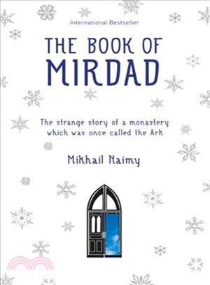 The Book of Mirdad ─ The Strange Story of a Monastery Which Was Once Called the Ark