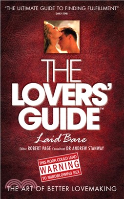 The Lovers' Guide Laid Bare：The Art of Better Lovemaking