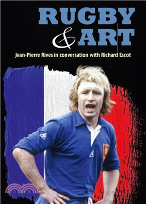 Rugby & Art：Jean-Pierre Rives in Conversation with Richard Escot