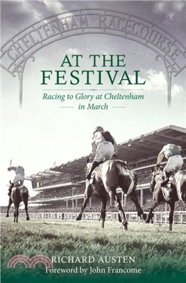 At the Festival：Racing to Glory at Cheltenham in March