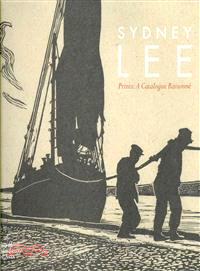 Sydney Lee: Prints: A Catalogue Raisonne