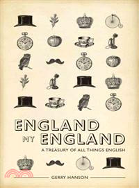 England My England ─ A Treasury of All Things English