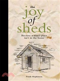 The Joy of Sheds : Because a man's place isn't in the home