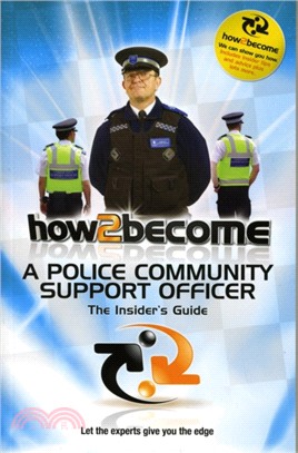 How 2 Become a Police Community Support Officer：The Insiders Guide