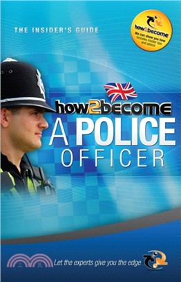 How to Become a Police Officer: The Insider's Guide