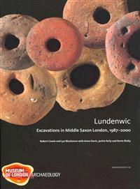 Lundenwic—Excavations in Middle Saxon London 1987-2000