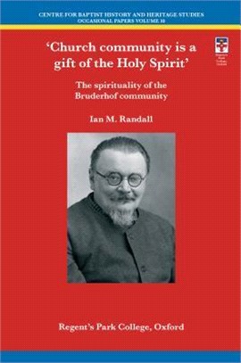 Church Community Is a Gift of the Holy Spirit ― The Spirituality of the Bruderhof Community