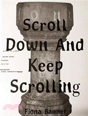 Fiona Banner - Scroll Down and Keep Scrolling