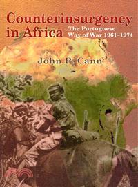 Counterinsurgency in Africa ─ The Portugese Way of War 1961-74