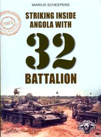 Striking Inside Angola With 32 Battalion