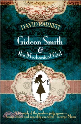 Gideon Smith and the Mechanical Girl