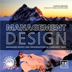 Management Design ― Managing People and Organizations in Turbulent Times: a Visual-thinking Aid