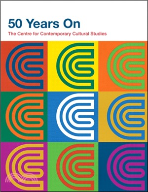 50 Years on：The Centre for Contemporary Cultural Studies