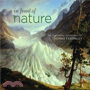 In Front of Nature—The European Landscapes of Thomas Fearnley