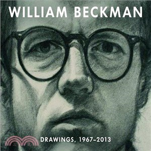 William Beckman ― Drawings, 1967-2013